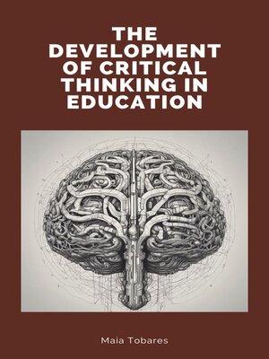 cover image of The Development of Critical Thinking in Education
